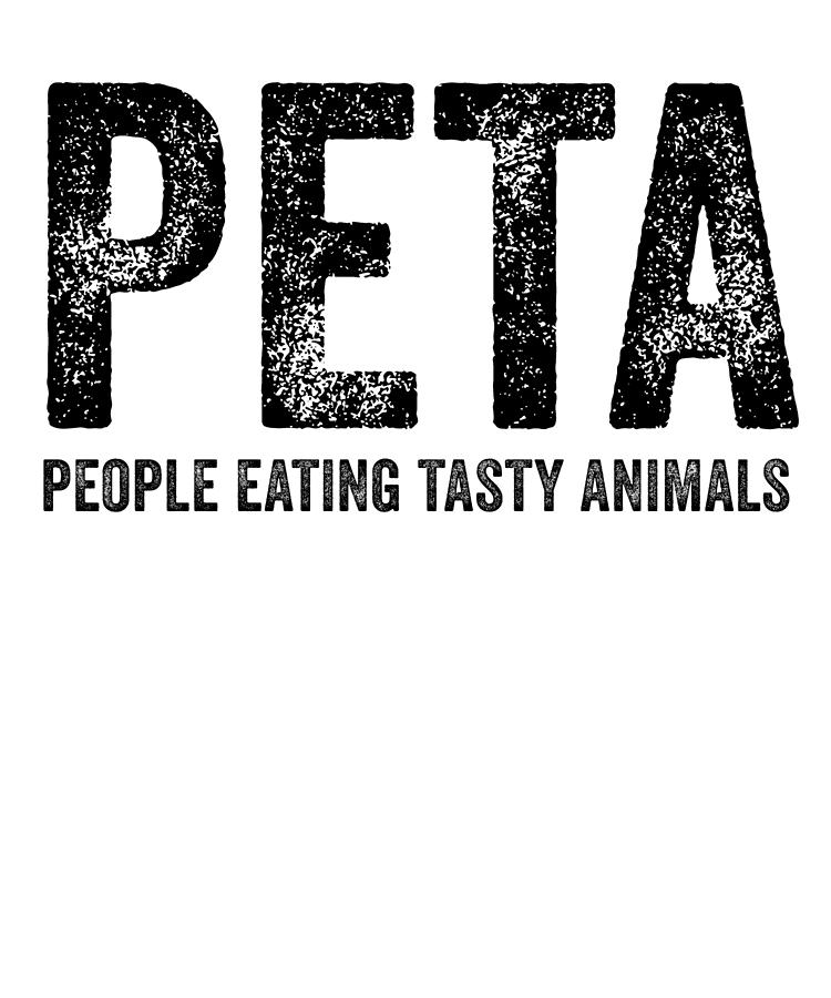 Peta People Eating Tasty Animals Digital Art by Jane Keeper - Pixels Peta People Eating Tasty Animals Digital Art by Jane Keeper - Pixels