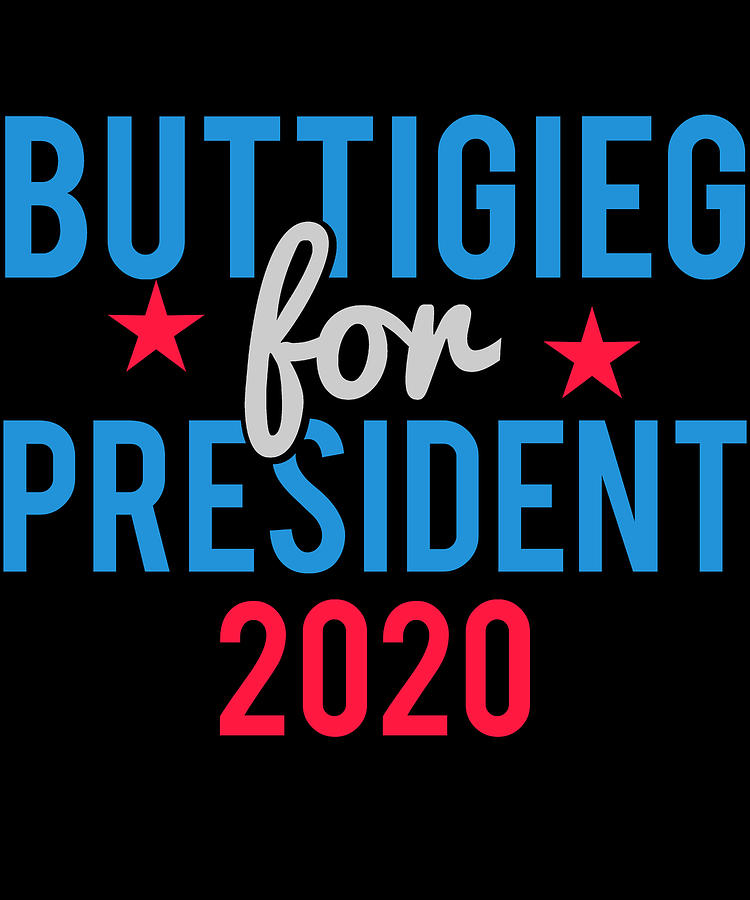 Pete Buttigieg For President 2020 Digital Art by Flippin Sweet Gear