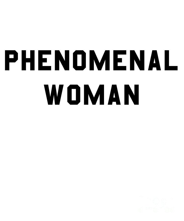 Phenomenal Woman Digital Art by Flippin Sweet Gear