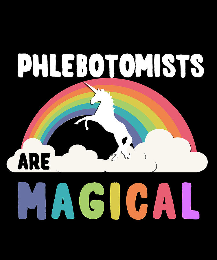 Phlebotomists Are Magical Digital Art by Flippin Sweet Gear