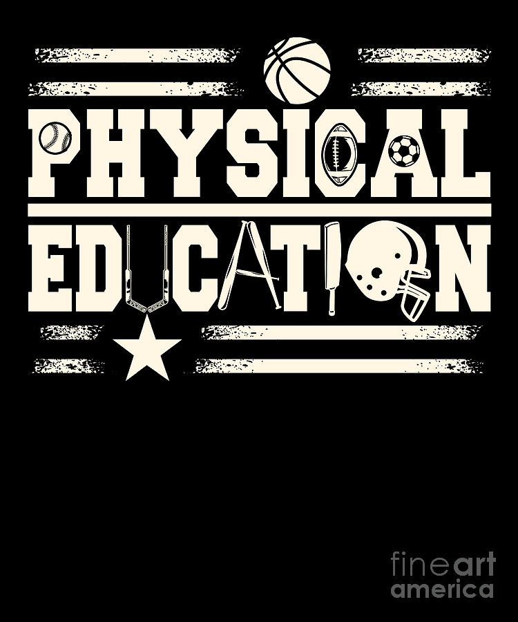 Physical Education PE Phys Ed Teacher Student Digital Art by Joyce W ...