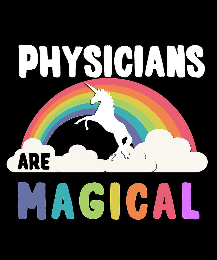 Physicians Are Magical Digital Art by Flippin Sweet Gear