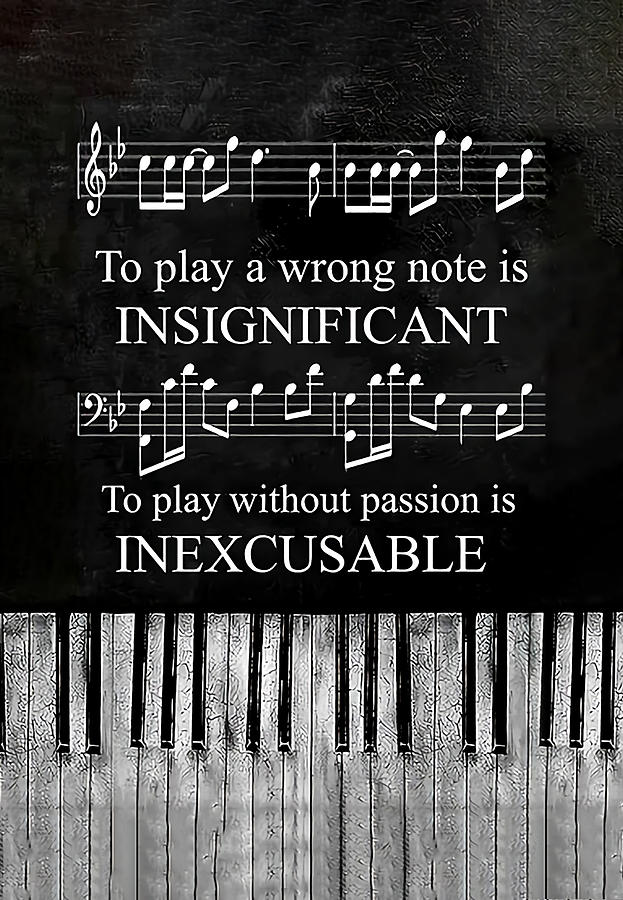 Piano To Play A Wrong Note Is Insignificant. Art Gift Idea Digital Art ...