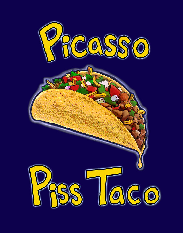 Picasso Piss Taco Painting by Yom Tov Blumenthal
