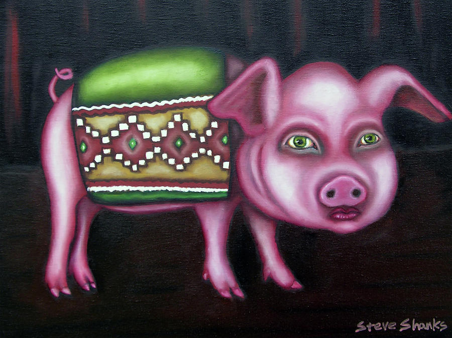 Pig in a Blanket Painting by Steve Shanks