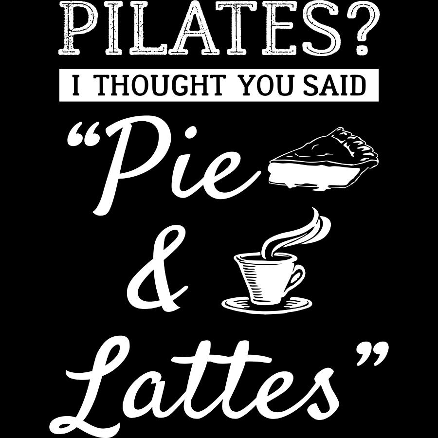 pie and lattes shirt