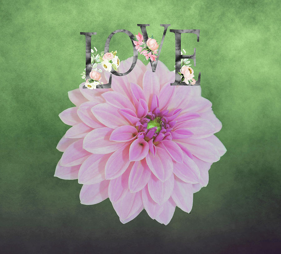 Pink Dahlia With Love Mixed Media