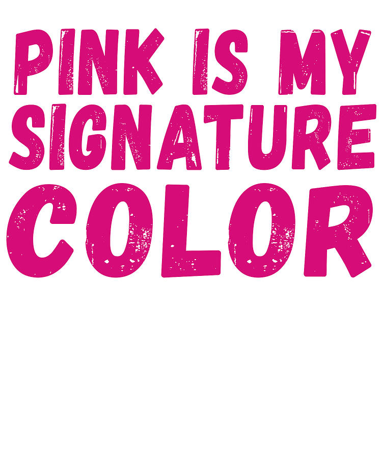 Pink Is My Signature Color Digital Art by Jacob Zelazny - Fine Art America
