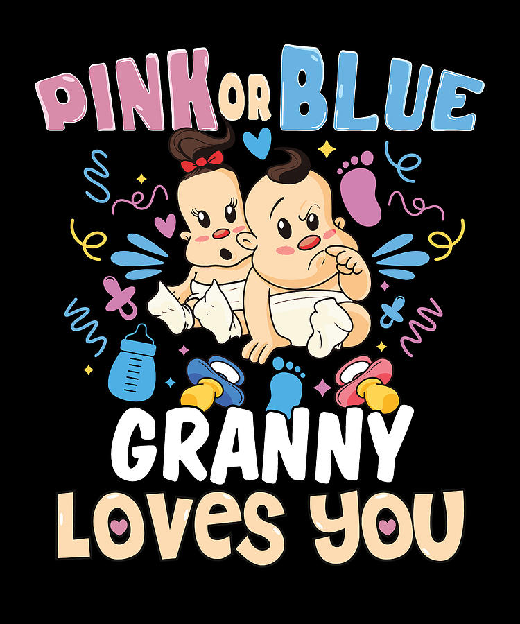 Pink Or Blue Granny Loves You Best Grandma Ever Grandmother Digital Art