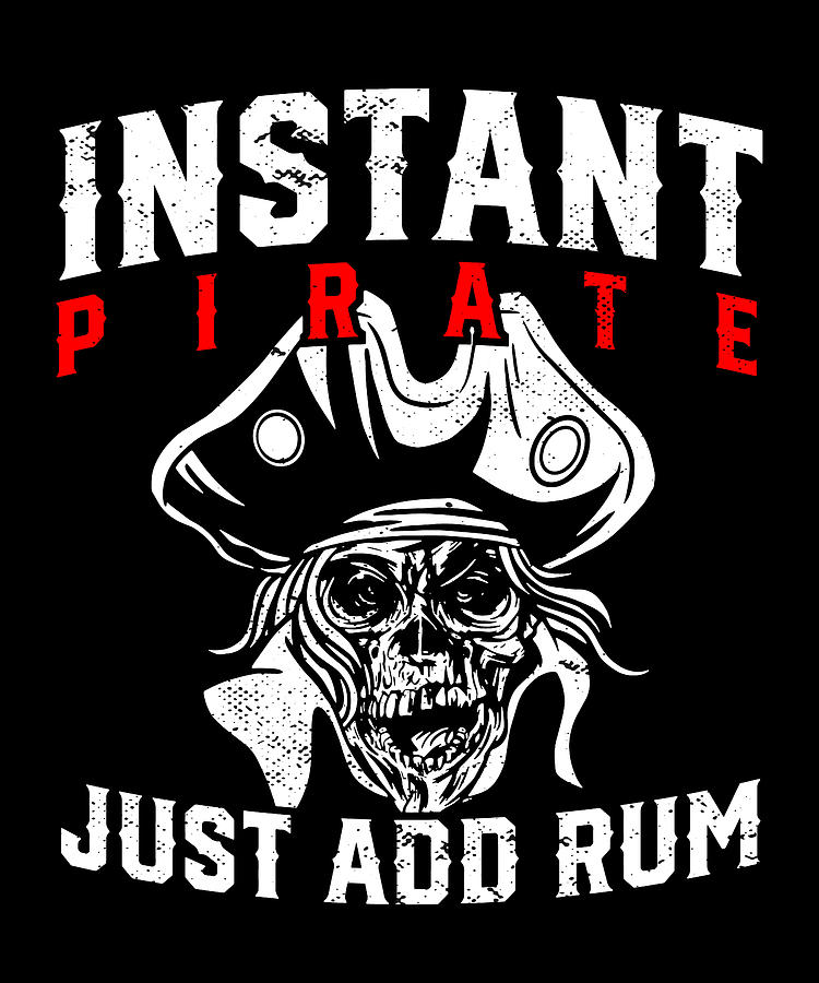 Pirate Skull I Rum Drinker I Instant Pirate Rum Digital Art by Maximus ...