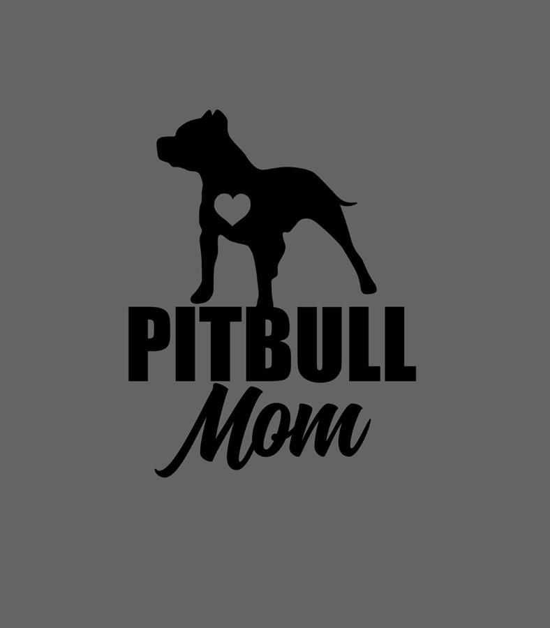 Pit Bull Mom Dog Lover Mothers Day Pitbull Bold Digital Art by Khadiz ...