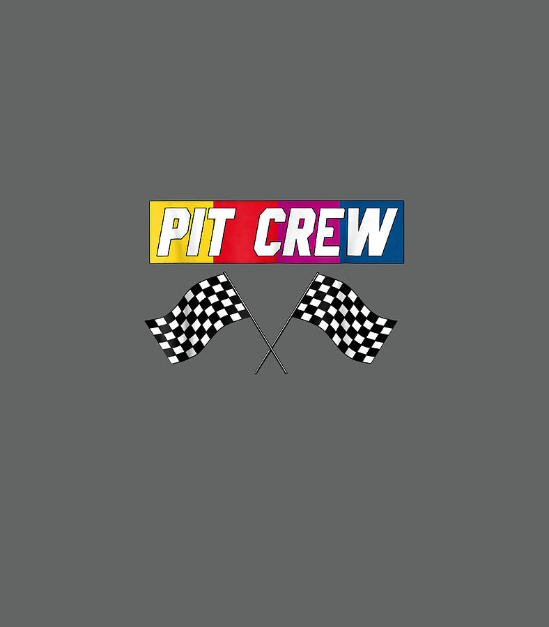 PIT CREW Race Car T Hosting Parties Digital Art by Harlij Marle - Fine ...