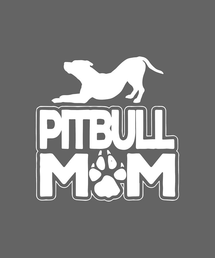 Pitbull Mom Animals My Best Friend My Pet Pitbull Digital Art by Duong ...