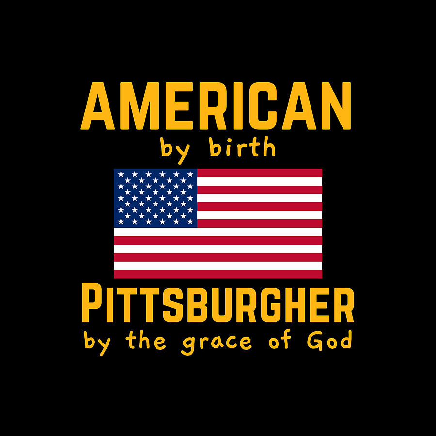 Pittsburgh Proud American Flag  Digital Art by Aaron Geraud
