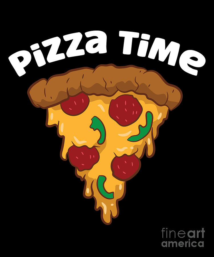 Pizza Time Love Pizzas Digital Art by EQ Designs | Fine Art America