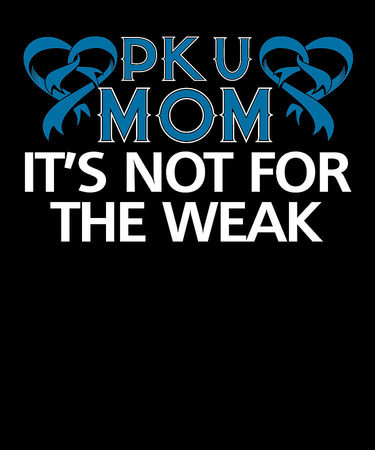 Mom Digital Art - Pku Mom ItS Not For The Weak by The Primal Matriarch Art