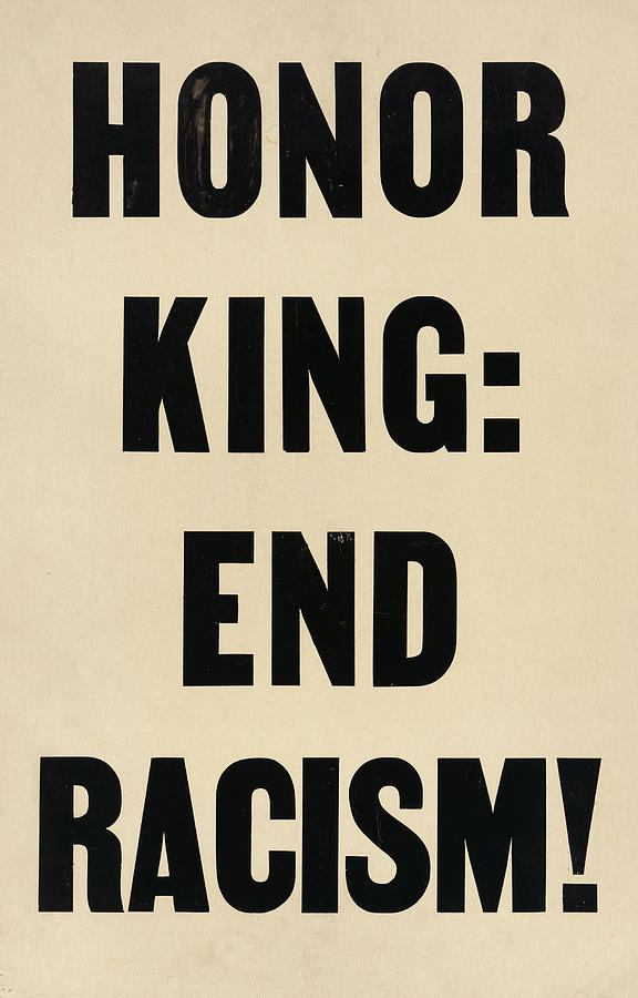 Memphis Painting - Placard stating Honor King - End Racism carried in 1968 Memphis March by American History