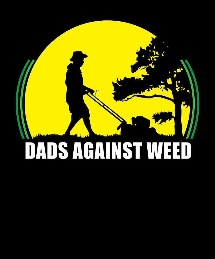 Plant Daddy Dads Against Weed Lawnmower Dad Funny Gardening Digital Art ...