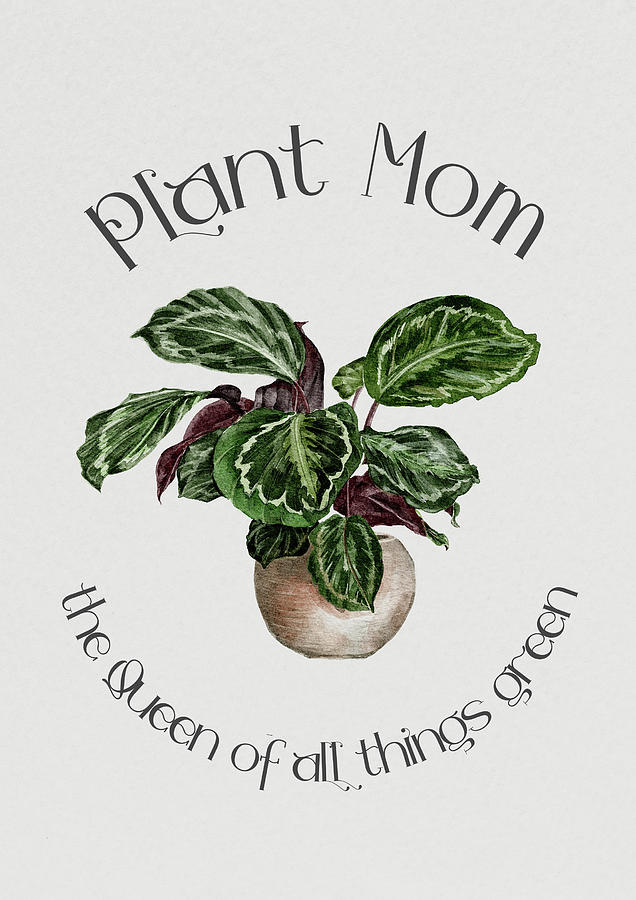 Plant Mom, The Queen Of All Things Green Digital Art by Sambel Pedes