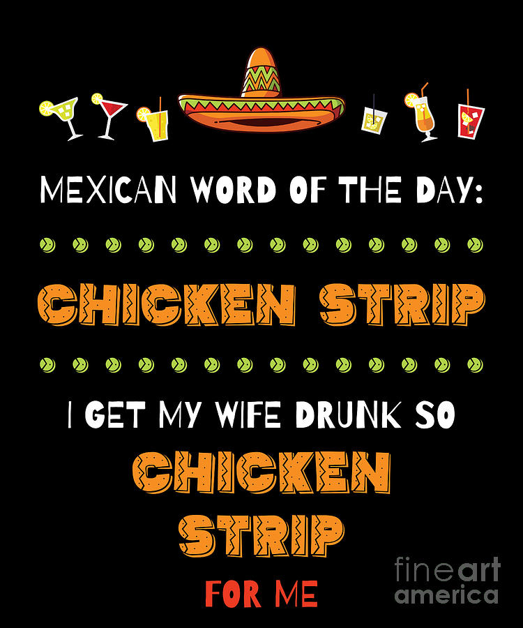 mexican word of the day chicken strip