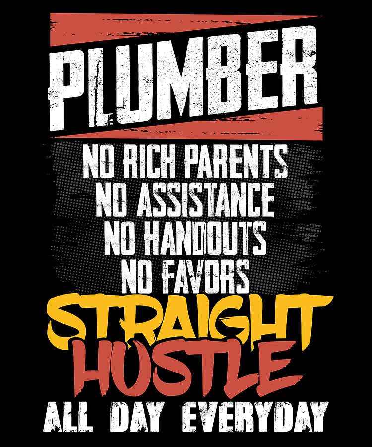 Plumber Gift Straight Hustle All Day Everyday Plumbing Drawing by