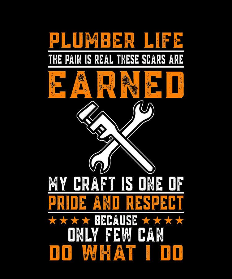 Mom Digital Art - Plumber Life The Pain Is Real by The Primal Matriarch Art