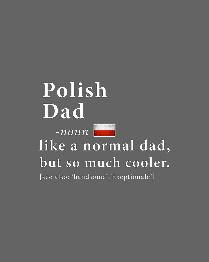 Polish Dad Definition Shirt Fathers Day Gift Flag Digital Art by Cayden