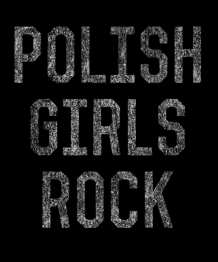 Polish Girls Rock Digital Art by Flippin Sweet Gear