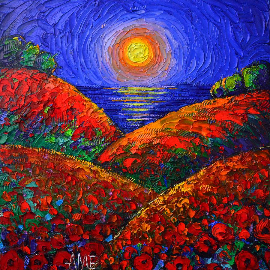 POPPIES BLOOMING PLANETS MAGIC NIGHT textural impasto palette knife oil painting Ana Maria Edulescu Painting by Ana Maria Edulescu
