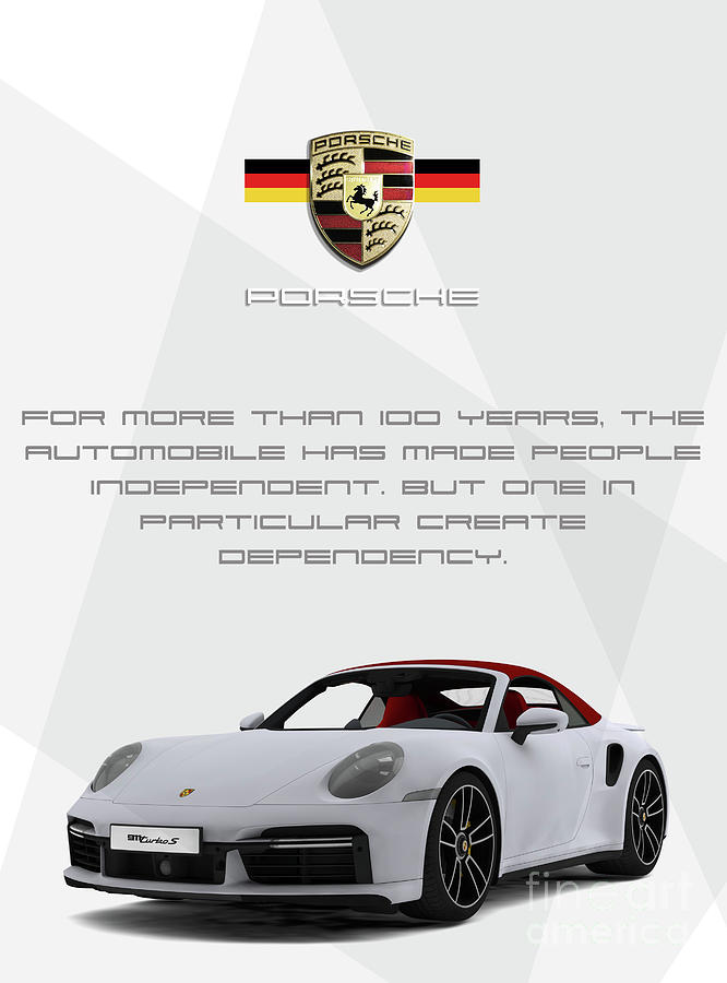 Sign Digital Art - Porsche - For more than 100 years, the automobile has made people independent. But ... by Stefano Senise