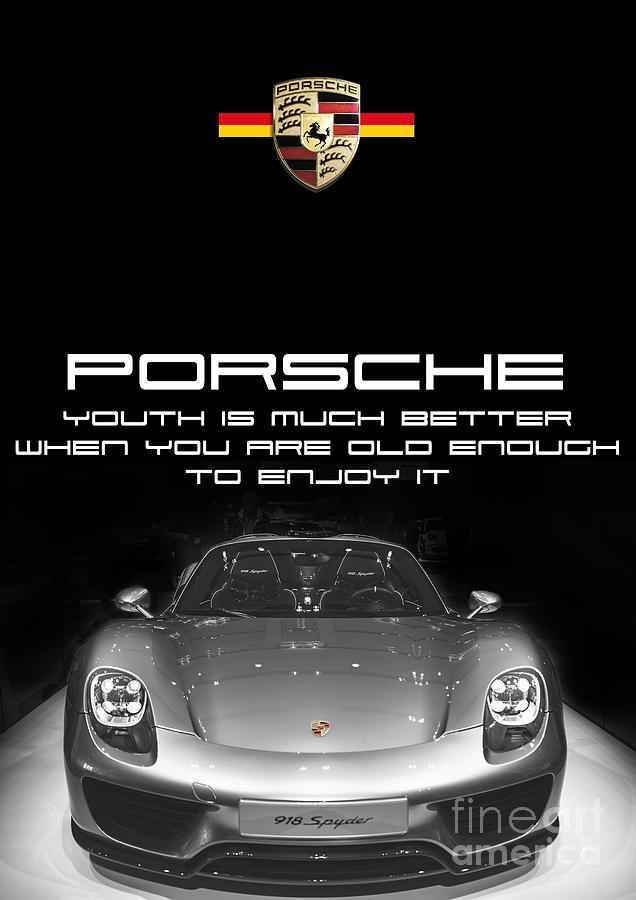 Porsche - Youth is much better when you are old enough to enjoy it Photograph by Stefano Senise