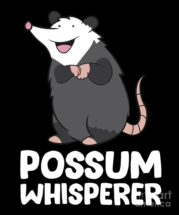 Possum Whisperer Funny Possum Digital Art by EQ Designs - Fine Art America