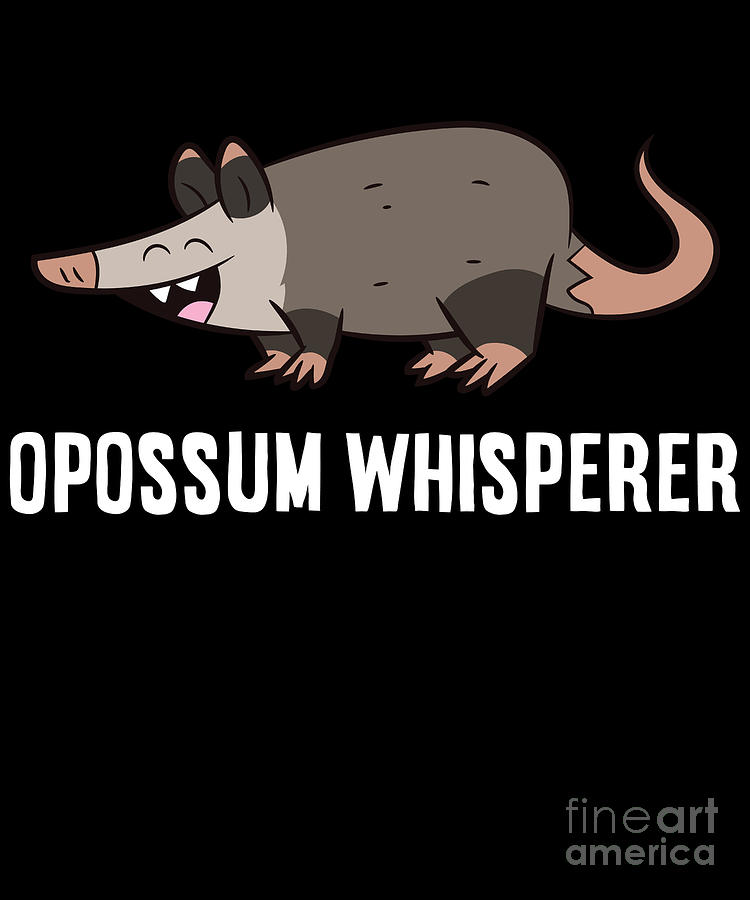 Possums Animal Funny Opossum Whisperer Digital Art By Eq Designs 