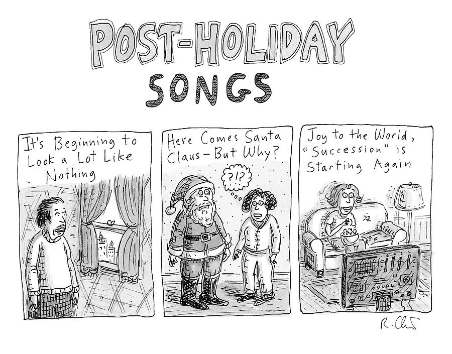 Post-Holiday Songs Drawing by Roz Chast