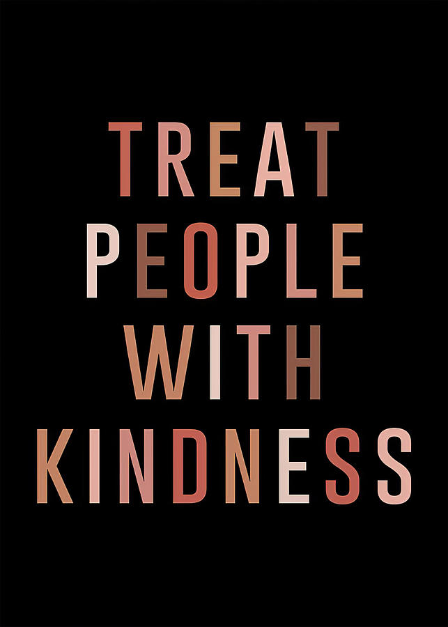 Poster Treat People With Kindness Digital Art By Gambrel Temple - Fine 