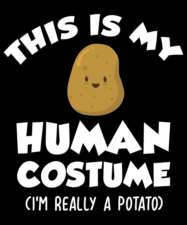 prosperity counter Nature Potato Costume Funny Halloween Digital Art by Michael S - Pixels