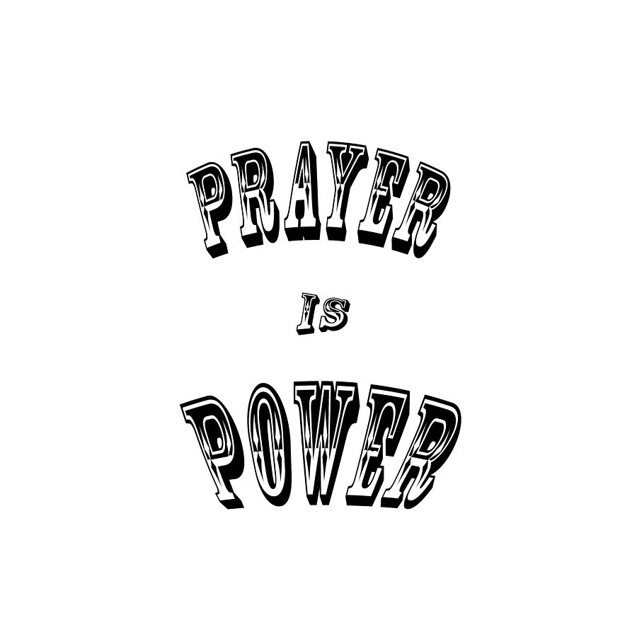 Prayer is Power Digital Art by Joe Lach
