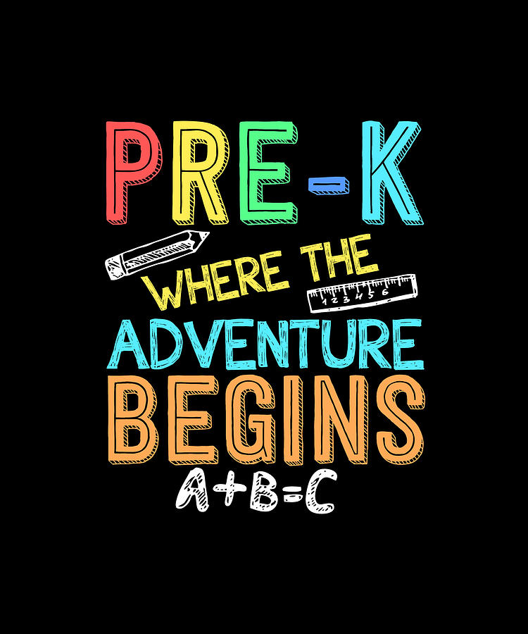 Pre-k Where the Adventure Begins Back To School Digital Art by Eboni ...