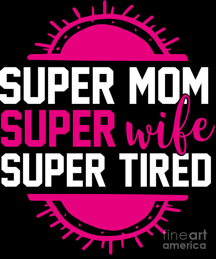 Pregnancy Announcement Digital Art - Pregnant Shirt Super Mom Super Wife Super Tired Gift Tee by Haselshirt