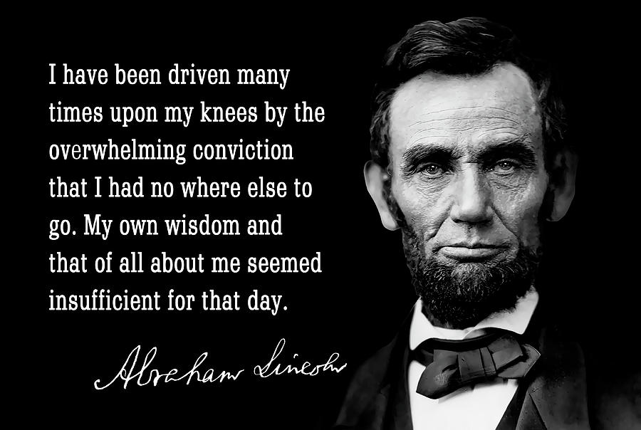 President Abraham Lincoln On Faith, Humility, And Surrender Digital Art ...