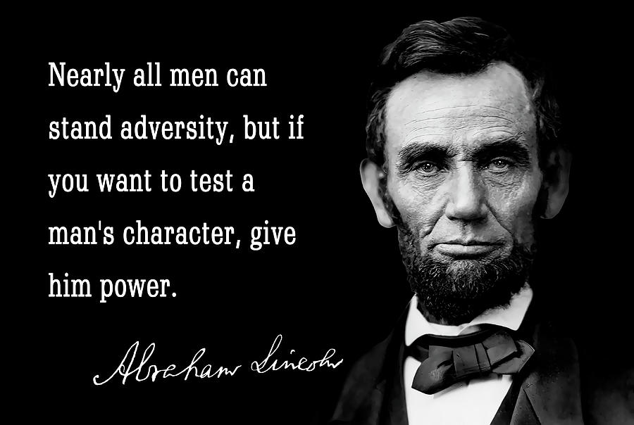 President Abraham Lincoln On How Power Tests Character Digital Art by ...