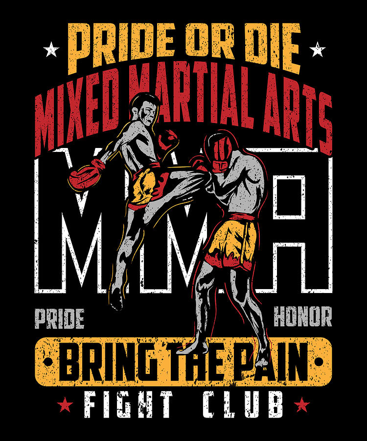 Pride Or Die Mixed Martial Arts Digital Art by Fighting Artist - Fine ...