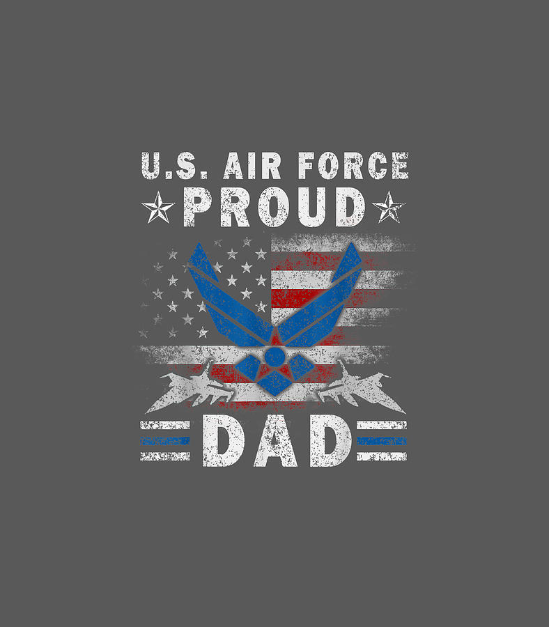 Pride US Army Im a Proud Air Force Dad Digital Art by Riyaaj Mallo ...