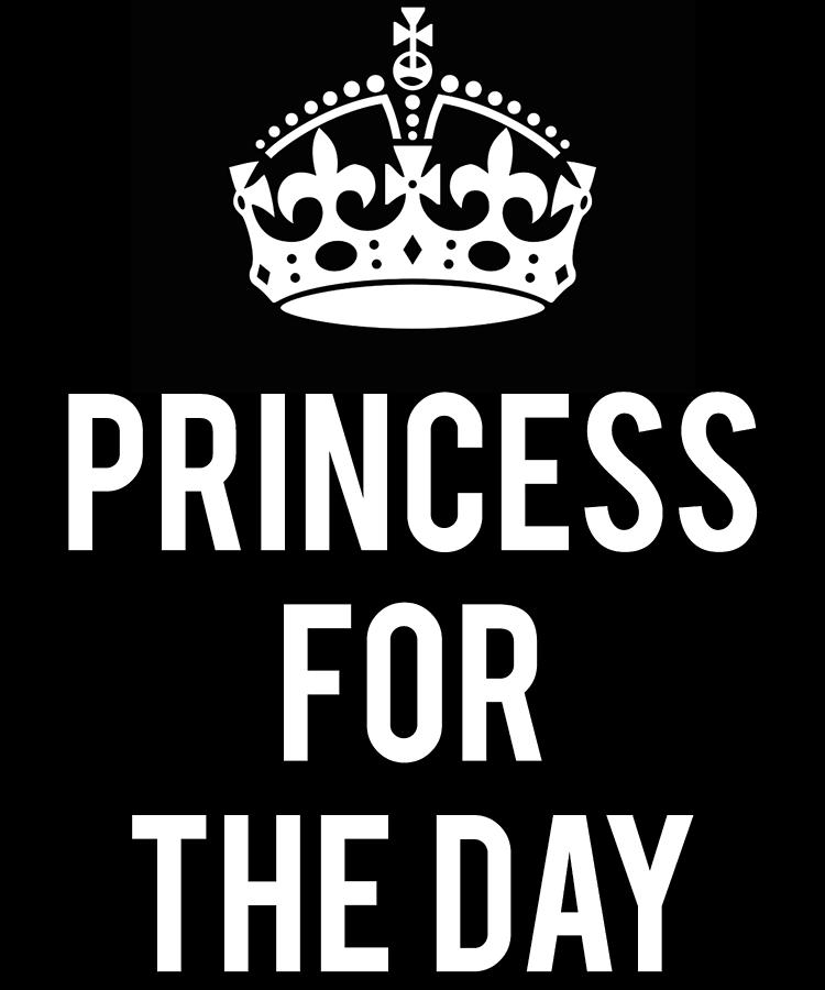 Princess For The Day Digital Art by Flippin Sweet Gear