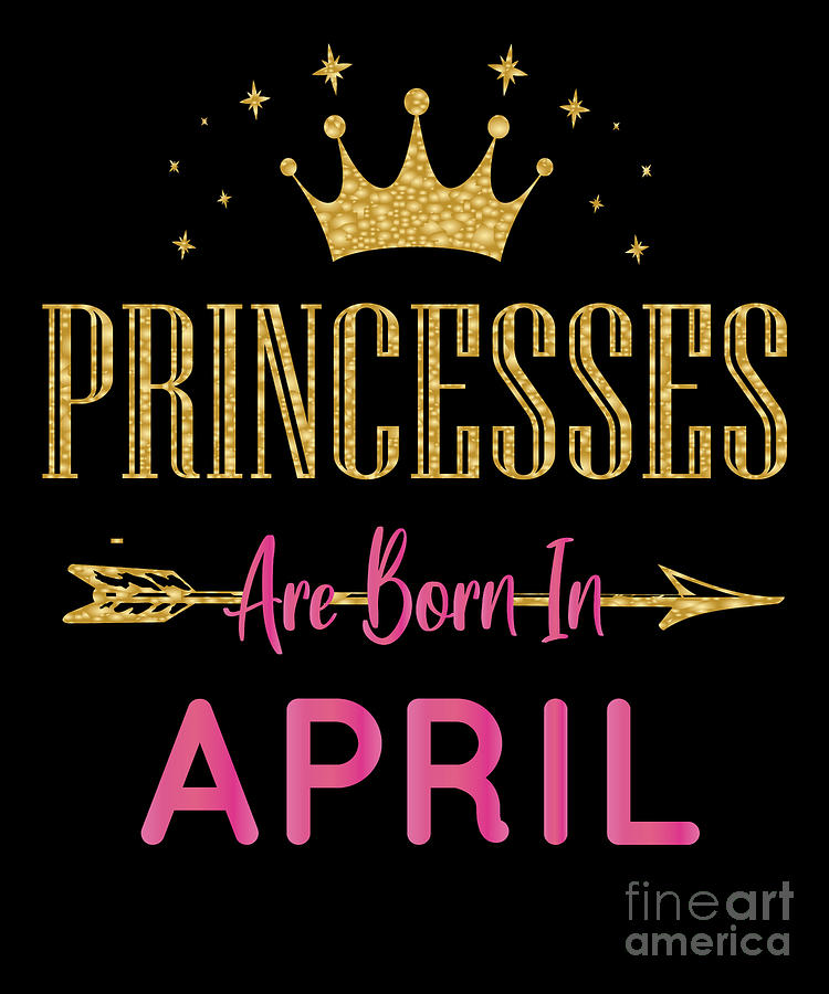 Princesses Are Born In April Cute Girls Birthday Party print Digital ...