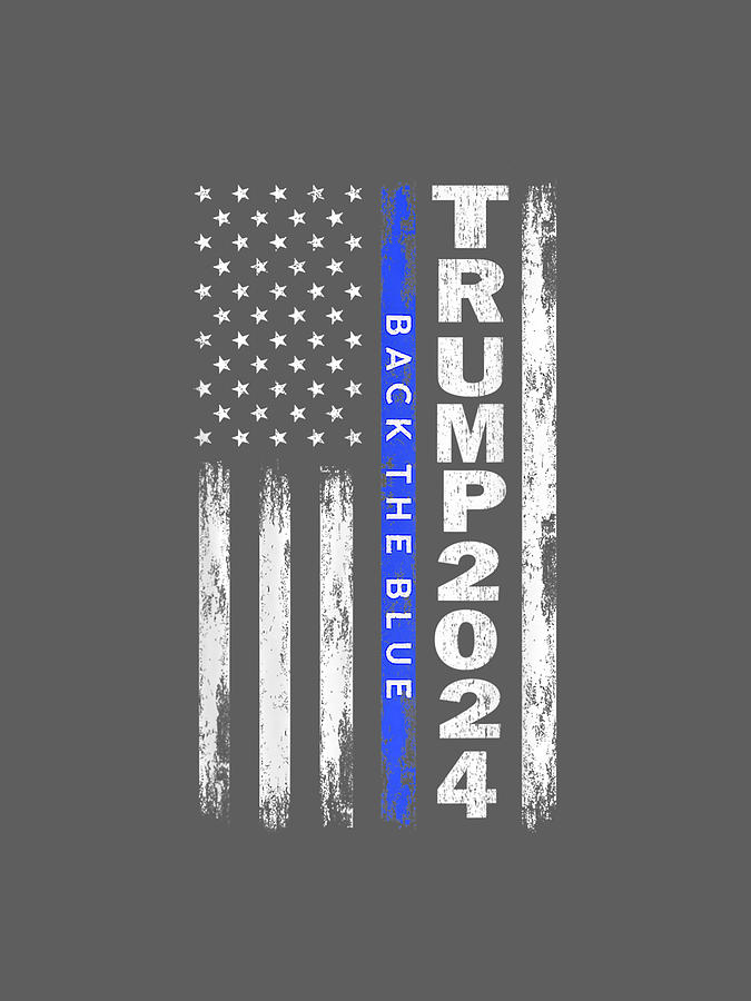 Pro Trump 2024 Back The Blue Thin Blue Line American Flag John Fitzgerlad 
