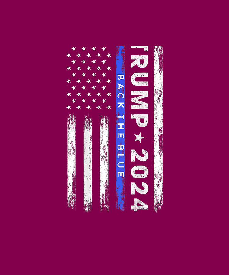 Pro Trump 2024 Back The Blue Thin Blue Line American Flag Thao Ngo 