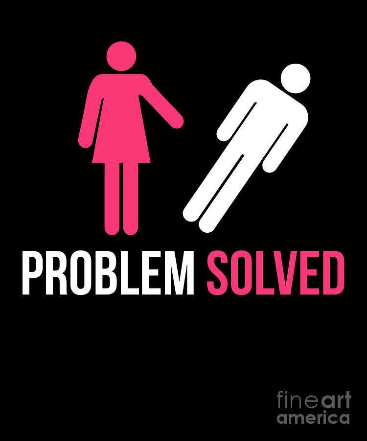 Problem Solved Funny Divorce Breakup Disband T Tshirt Drawing By Noirty Designs 
