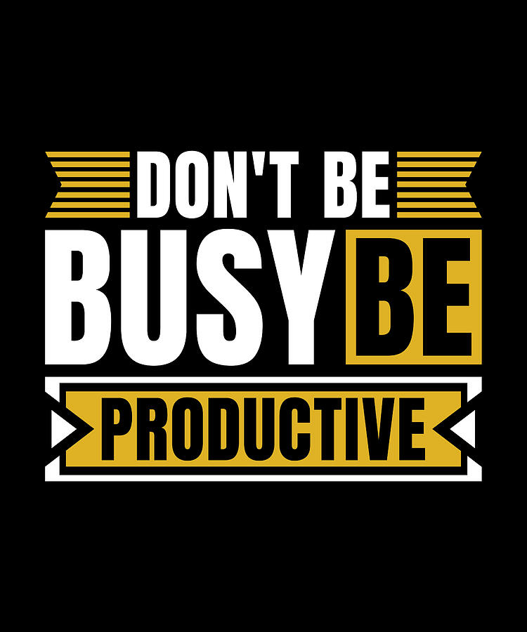 Vintage Digital Art - Project Management Dont Be Busy Be Team Manager by TShirtCONCEPTS Marvin Poppe