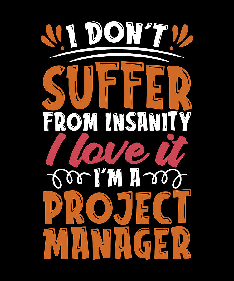 Vintage Digital Art - Project Management I Dont Suffer From Team Leader by TShirtCONCEPTS Marvin Poppe